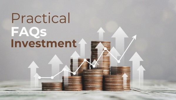 Practical FAQs Investments